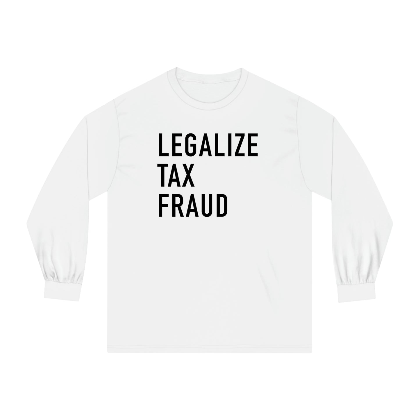 Legalize Tax Fraud Staple L/S